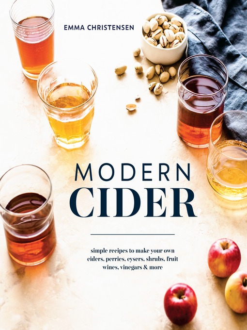 Title details for Modern Cider by Emma Christensen - Available